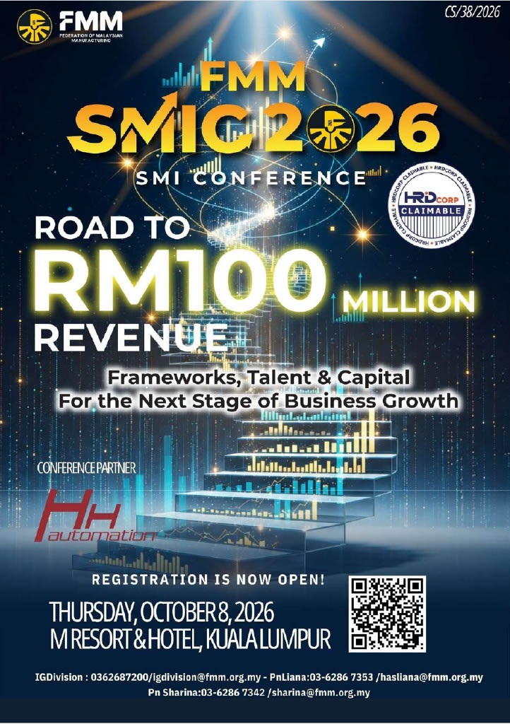FMM SMI Conference (SMIC) 2026 - Road to RM100 Million Revenue: Frameworks, Talent & Capital for the Next Stage of Business Growth”.