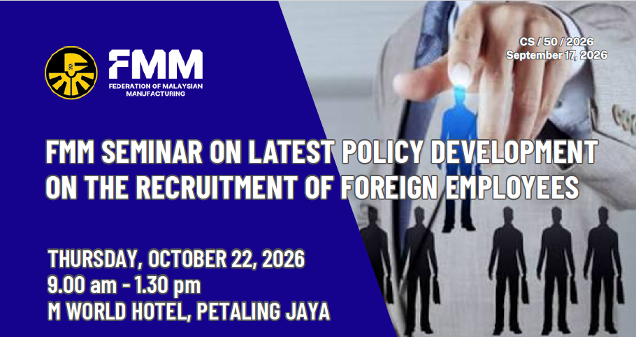 FMM SEMINAR ON LATEST POLICY DEVELOPMENT ON THE RECRUITMENT OF FOREIGN EMPLOYEES (CS/50/2026)